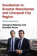 E-Book (epub) Devolution in Greater Manchester and Liverpool City Region von Georgina Blakeley, Brendan Evans