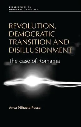 E-Book (pdf) Revolution, democratic transition and disillusionment von Anca Pusca