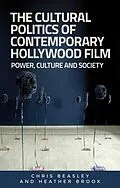 E-Book (epub) cultural politics of contemporary Hollywood film von Chris Beasley, Heather Brook