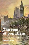 E-Book (epub) The roots of populism von Brian Elliott