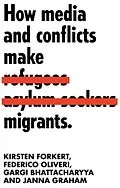 E-Book (epub) How media and conflicts make migrants von Kirsten Forkert, Federico Oliveri, Gargi Bhattacharyya