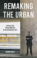 E-Book (epub) Remaking the urban von Naomi Roux