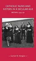 E-Book (pdf) Catholic nuns and sisters in a secular age von Carmen M. Mangion
