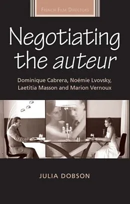 E-Book (pdf) Negotiating the auteur von Julia Dobson