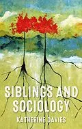 E-Book (epub) Siblings and sociology von Katherine Davies