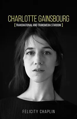 E-Book (epub) Charlotte Gainsbourg von Felicity Chaplin
