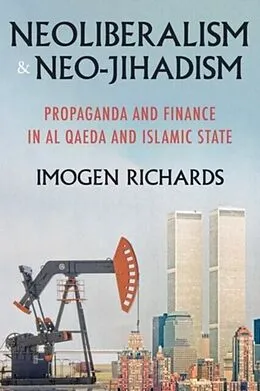 E-Book (epub) Neoliberalism and neo-jihadism von Imogen Richards