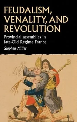 E-Book (epub) Feudalism, venality, and revolution von Stephen Miller