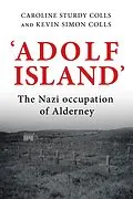 E-Book (epub) 'Adolf Island' von Caroline Sturdy Colls, Kevin Colls