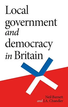 E-Book (epub) Local government and democracy in Britain von Neil Barnett, J. Chandler