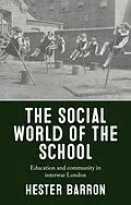 E-Book (epub) The social world of the school von Hester Barron