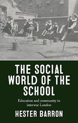 E-Book (epub) The social world of the school von Hester Barron
