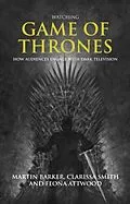 E-Book (epub) Watching Game of Thrones von Martin Barker, Clarissa Smith, Feona Attwood