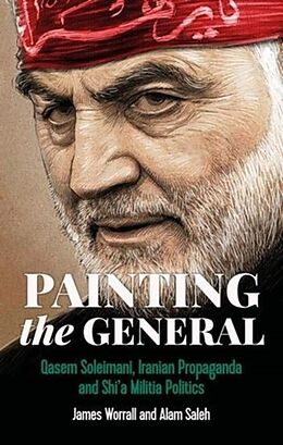 Livre Relié Painting the General de Dr James Worrall, Dr Alam, BA (Hons.), MRes, PhD, FHEA Saleh