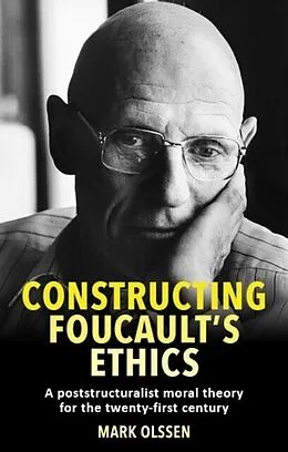 E-Book (pdf) Constructing Foucault's ethics von Mark Olssen