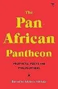 Kartonierter Einband The Pan-African Pantheon von Adekeye Adebajo