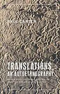 E-Book (epub) Translations, an autoethnography von Paul Carter