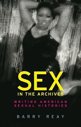 E-Book (pdf) Sex in the archives von Barry Reay