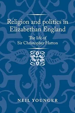 E-Book (epub) Religion and politics in Elizabethan England von Neil Younger