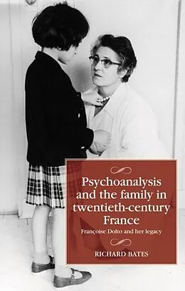 E-Book (epub) Psychoanalysis and the family in twentieth-century France von Richard Bates