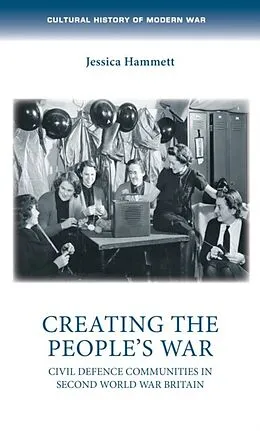 E-Book (pdf) Creating the people's war von Jessica Hammett