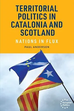 E-Book (epub) Territorial politics in Catalonia and Scotland von Paul Anderson