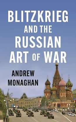 Couverture cartonnée Blitzkrieg and the Russian Art of War de Andrew Monaghan