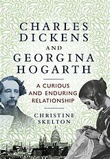 eBook (epub) Charles Dickens and Georgina Hogarth de Christine Skelton