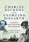 E-Book (pdf) Charles Dickens and Georgina Hogarth von Christine Skelton