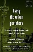 Livre Relié Living the Urban Periphery de Paula Meth, Sarah Charlton, Tom Goodfellow