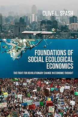 E-Book (epub) Foundations of social ecological economics von Clive L Spash