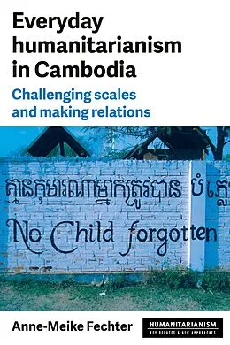 E-Book (epub) Everyday humanitarianism in Cambodia von Anne-Meike Fechter