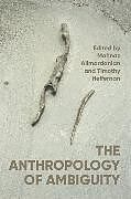 Livre Relié The Anthropology of Ambiguity de Mahnaz Heffernan, Timothy Alimardanian