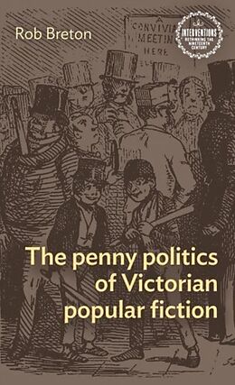 Couverture cartonnée The Penny Politics of Victorian Popular Fiction de Rob Breton