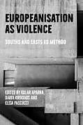 Livre Relié Europeanisation as Violence de 