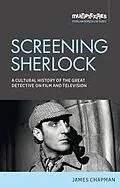 E-Book (epub) Screening Sherlock von James Chapman