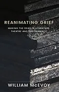 E-Book (epub) Reanimating grief von William McEvoy