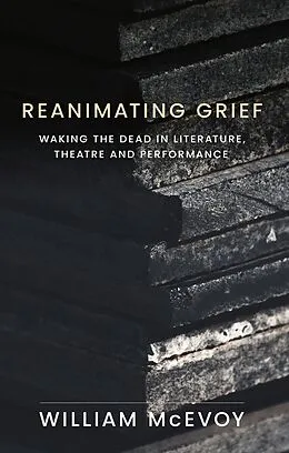 E-Book (epub) Reanimating grief von William McEvoy