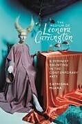 Couverture cartonnée The Medium of Leonora Carrington de McAra Catriona