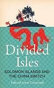 Livre Relié Divided Isles: Solomon Islands and the China Switch de Edward Acton Cavanough