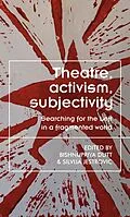 E-Book (epub) Theatre, activism, subjectivity von Unknown
