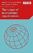 Couverture cartonnée The Values of International Organizations de Fry James D., Bryane Michael, Natasha Pushkarna