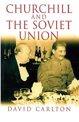 E-Book (pdf) Churchill and the Soviet Union von David Carlton