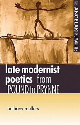 E-Book (pdf) Late modernist poetics von Anthony Mellors