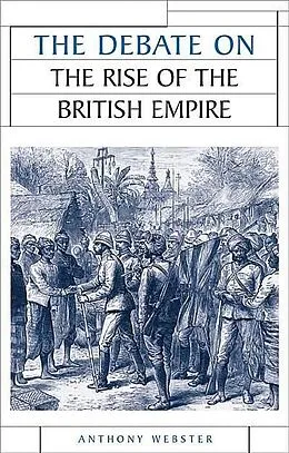 E-Book (pdf) The debate on the rise of the British Empire von Anthony Webster