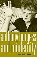 E-Book (pdf) Anthony Burgess and modernity von Unknown