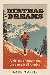 Fester Einband Dirtbag dreams von Carl Morris