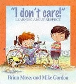 E-Book (epub) I Don't Care - Learning About Respect von Brian Moses