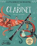 Kartonierter Einband A Little Book of the Orchestra: The Clarinet von Auld Mary, Elisa Paganelli