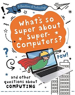 Fester Einband A Question of Technology: What's So Super about Supercomputers? von Clive Gifford